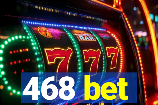 468 bet