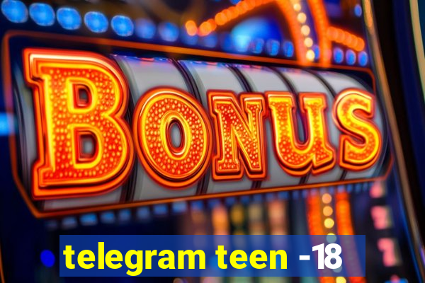telegram teen -18