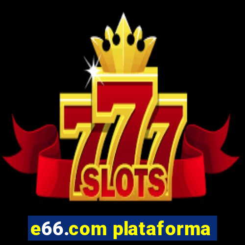 e66.com plataforma