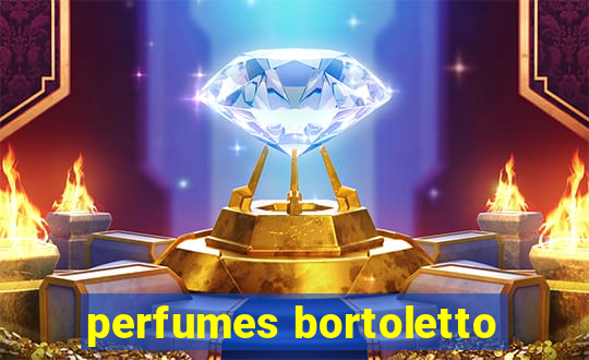 perfumes bortoletto