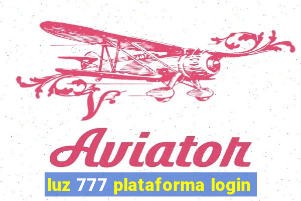luz 777 plataforma login