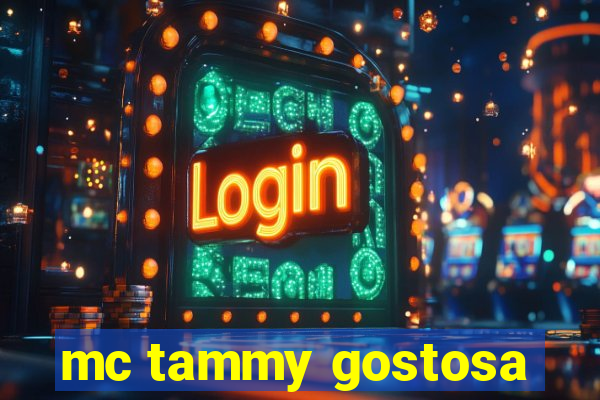 mc tammy gostosa