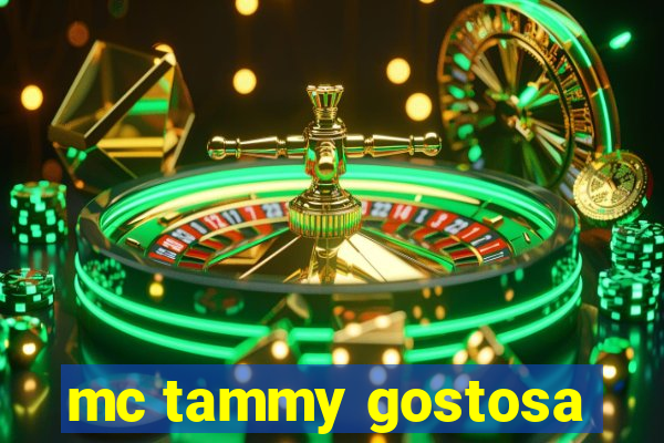 mc tammy gostosa