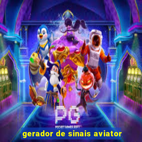 gerador de sinais aviator