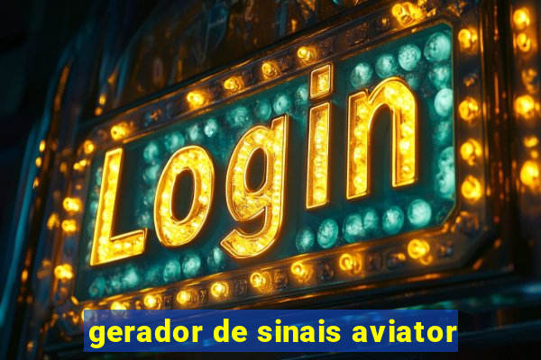 gerador de sinais aviator