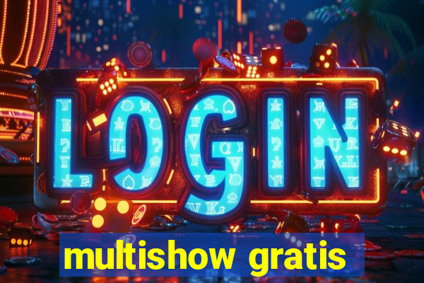 multishow gratis