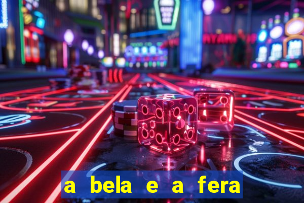 a bela e a fera 2014 filme completo dublado
