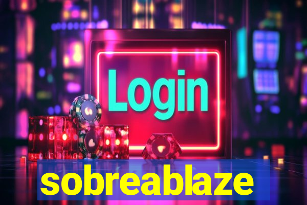 sobreablaze