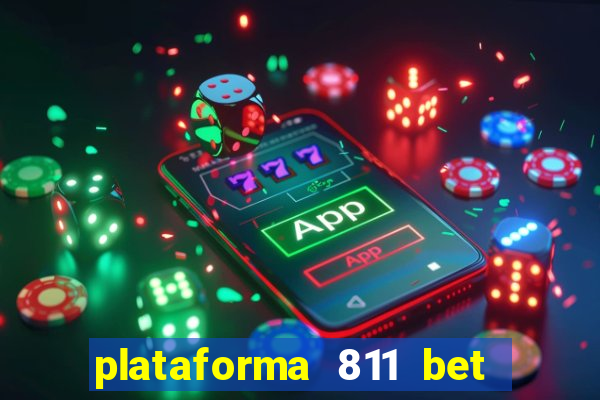 plataforma 811 bet é confiável
