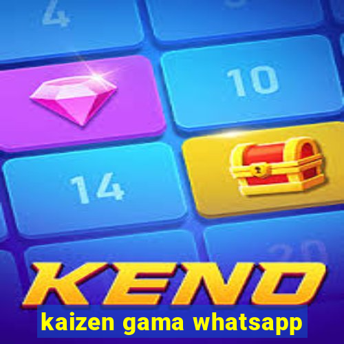 kaizen gama whatsapp