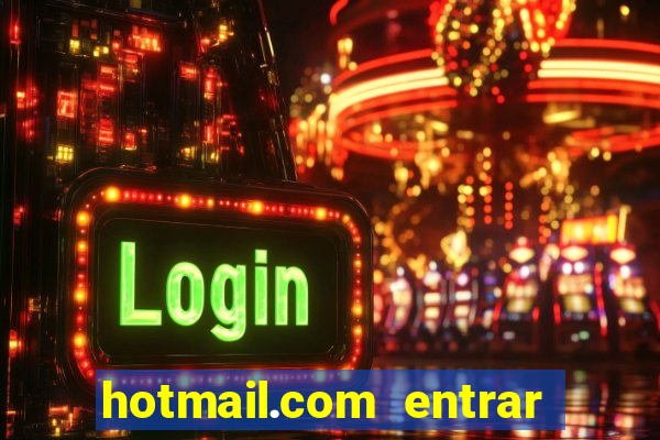hotmail.com entrar caixa de entrada