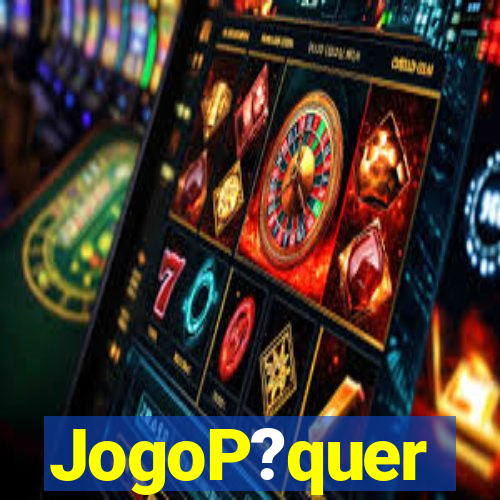 JogoP?quer
