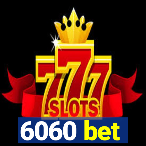 6060 bet