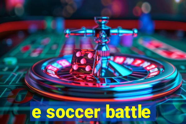 e soccer battle