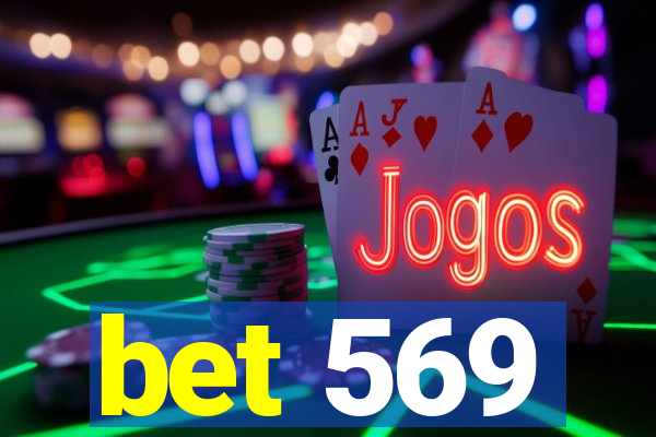 bet 569