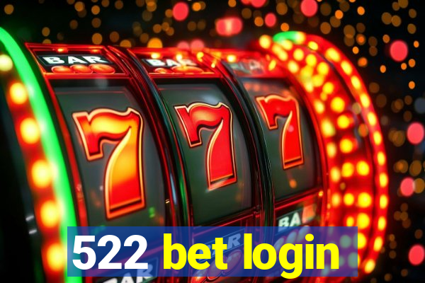 522 bet login