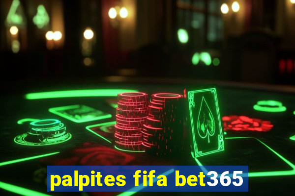 palpites fifa bet365
