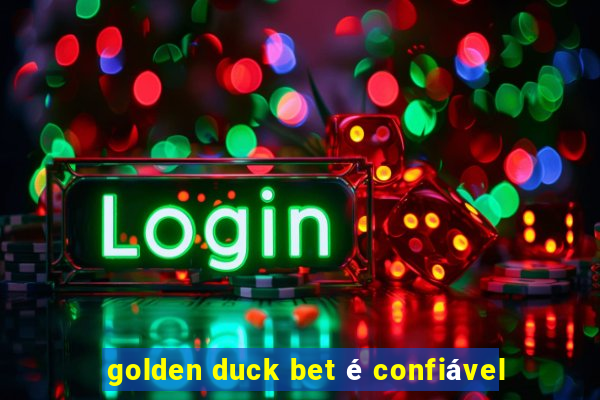 golden duck bet é confiável