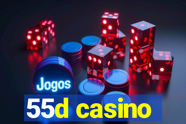 55d casino