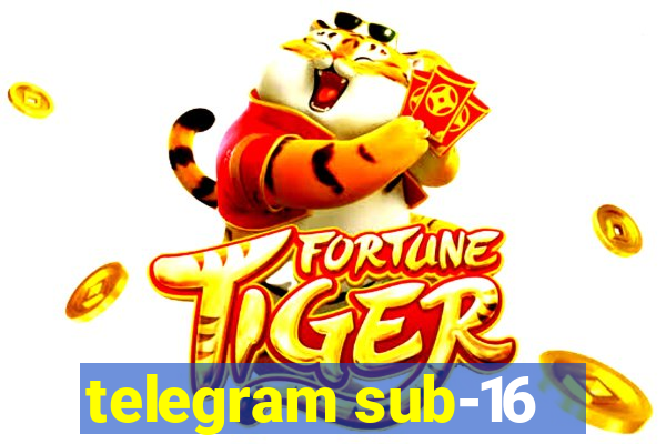 telegram sub-16