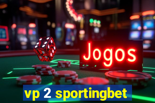 vp 2 sportingbet