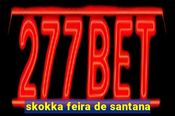 skokka feira de santana