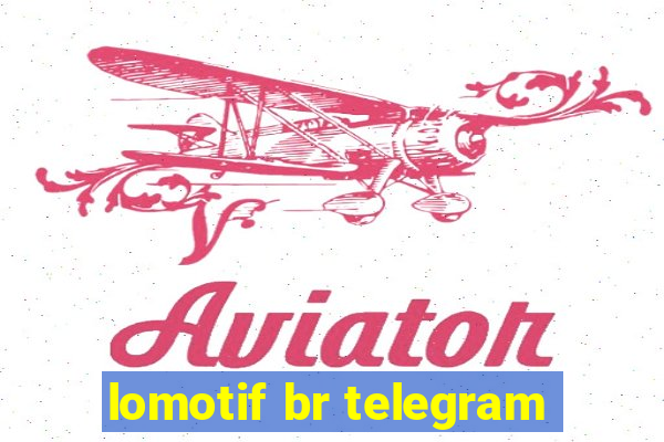 lomotif br telegram