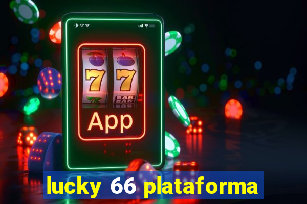 lucky 66 plataforma