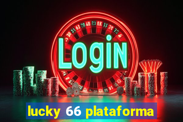 lucky 66 plataforma