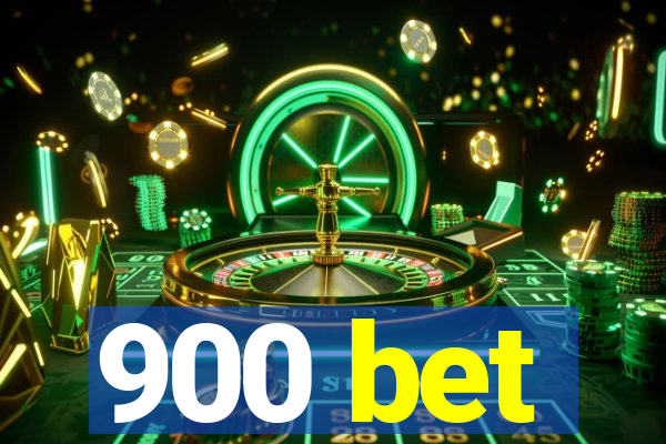 900 bet