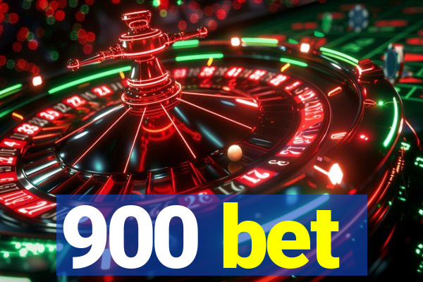 900 bet
