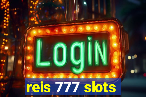 reis 777 slots