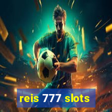 reis 777 slots