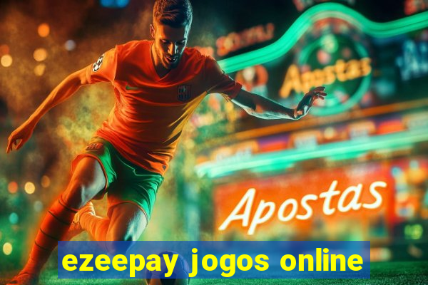 ezeepay jogos online