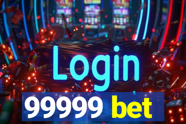 99999 bet