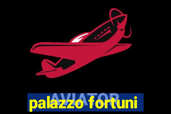 palazzo fortuni