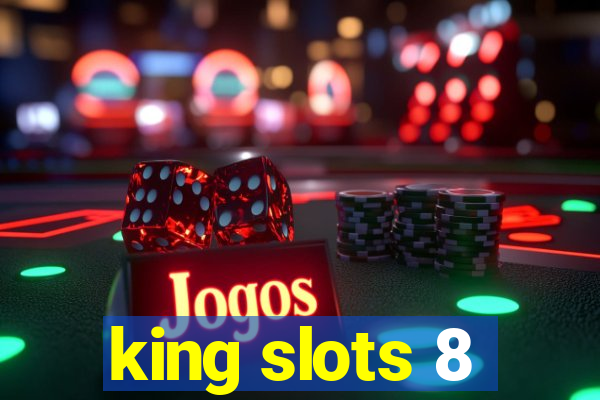 king slots 8