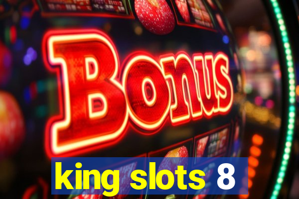 king slots 8