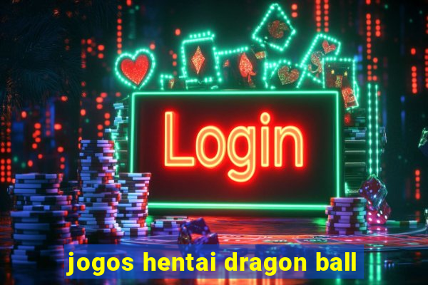 jogos hentai dragon ball