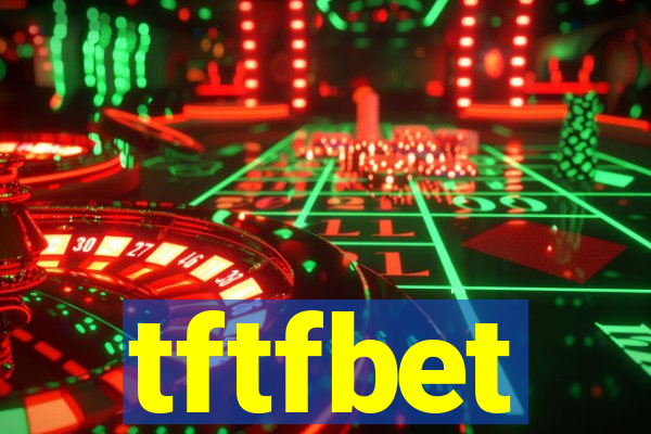 tftfbet