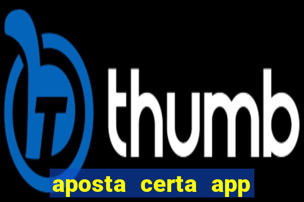 aposta certa app jogo do bicho