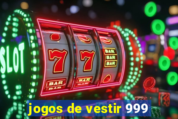 jogos de vestir 999