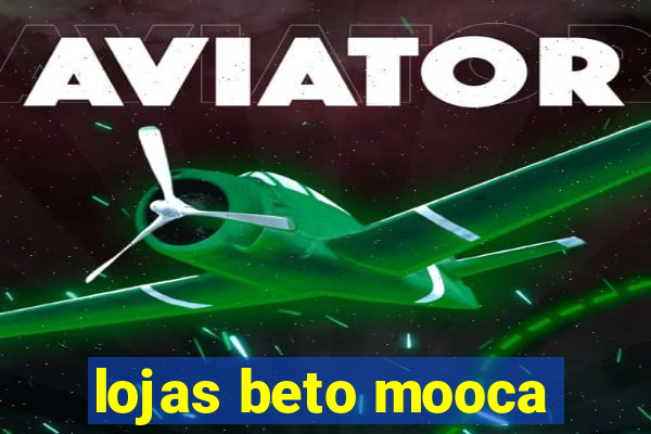 lojas beto mooca