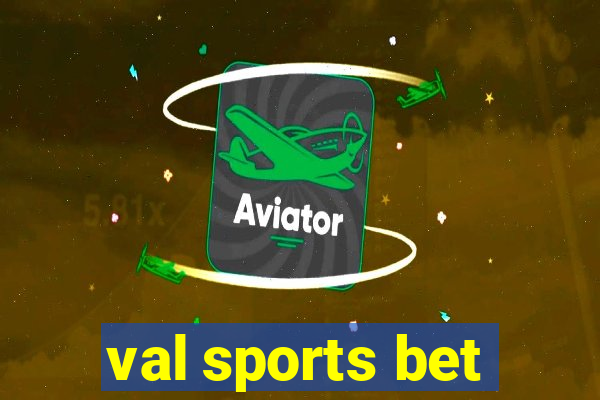 val sports bet