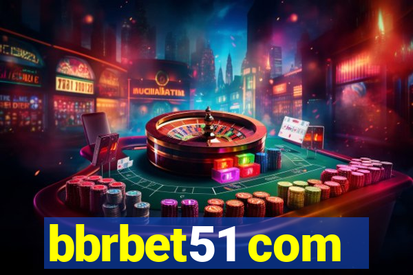 bbrbet51 com