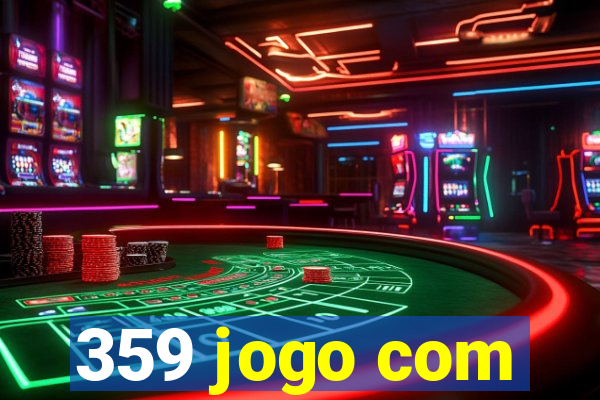 359 jogo com