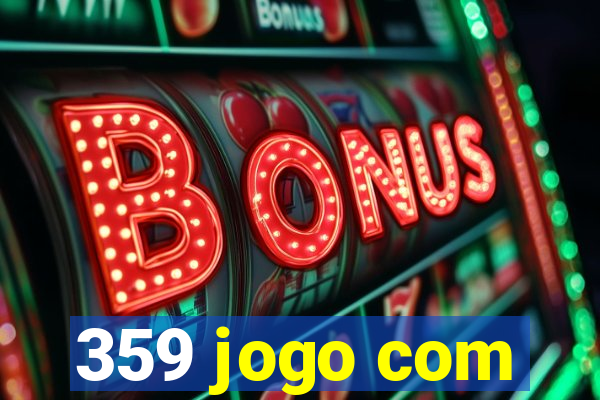 359 jogo com
