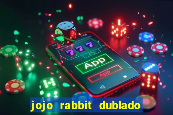 jojo rabbit dublado assistir online