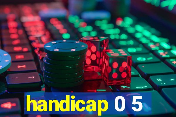 handicap 0 5
