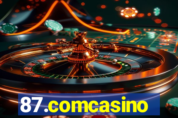 87.comcasino